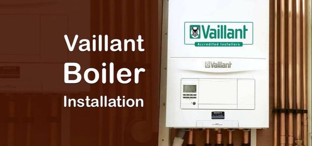 Vaillant Boiler Installation and repairs