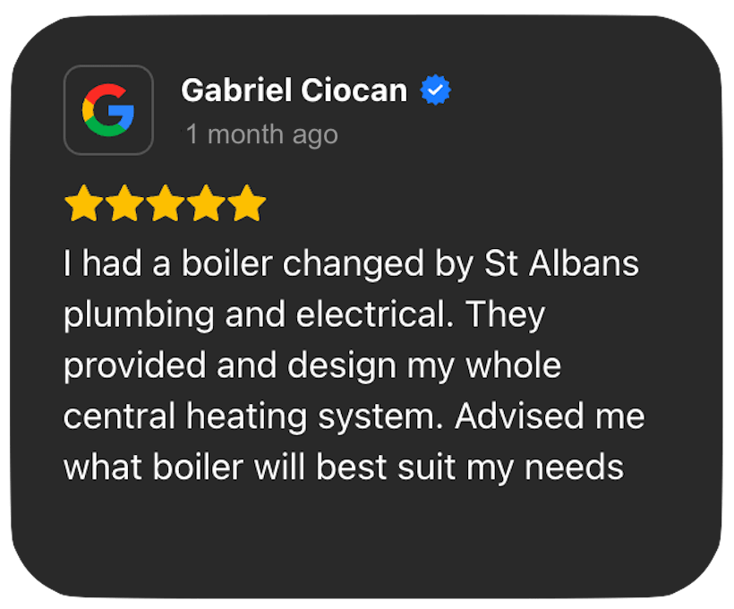 I had a boiler changed by St Albans plumbing and electrical. They provided and design my whole central heating system. Advised me what boiler will best suit my needs friendly every effective king and trust worthy. Highly recommend these guys for all your plumbing and electrical needs.